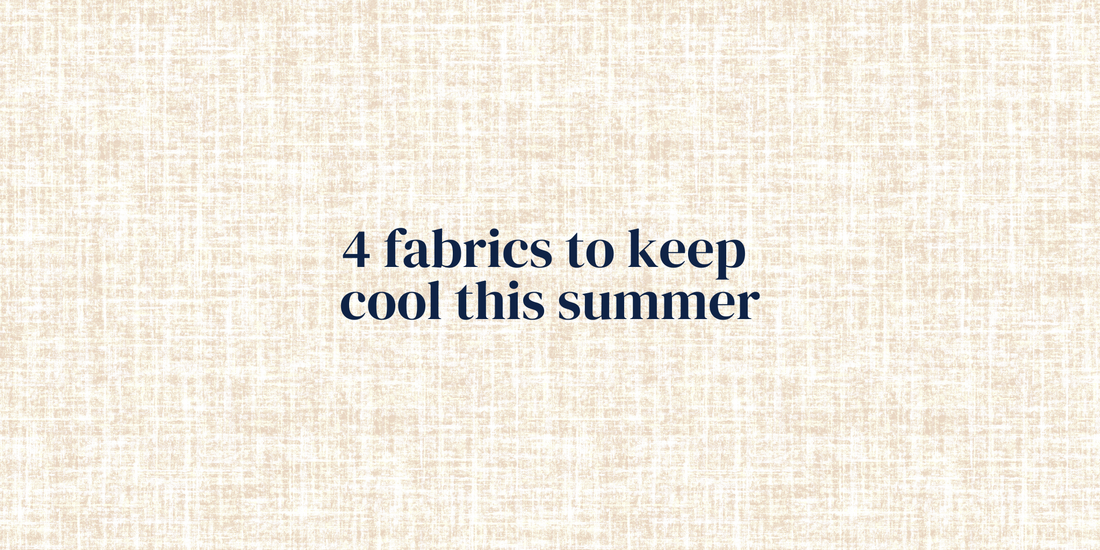 4 fabrics to keep cool this summer
