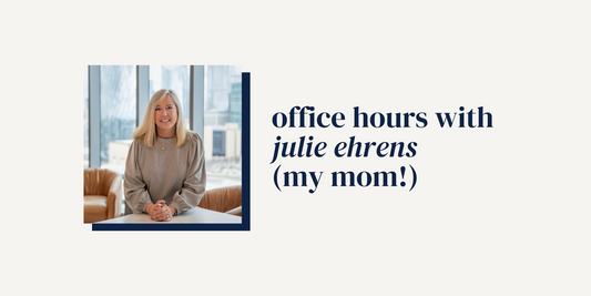 office hours with julie ehrens (my mom)!